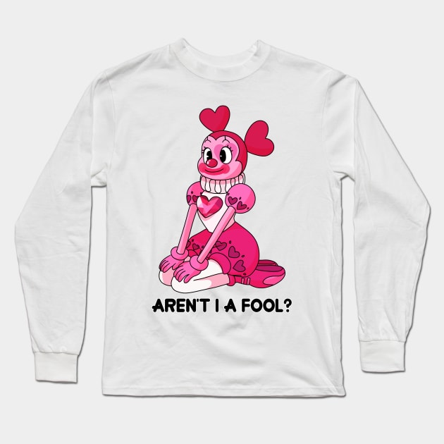 Aren't I A Fool? Long Sleeve T-Shirt by bailey1rox